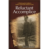 Reluctant Accomplice: A Wehrmacht Soldier's Letters from the Eastern Front - Paperback
