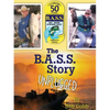 The B.A.S.S. Story Unplugged - Hardcover