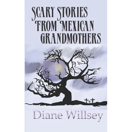 Scary Stories From Mexican Grandmothers - Paperback