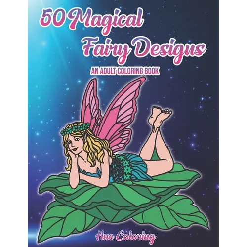 50 Magical Fairy Designs: An Adult Coloring Book - Paperback