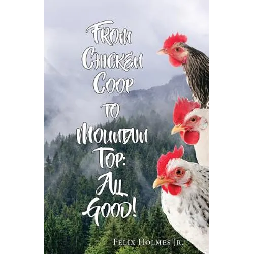 From Chicken Cook to Mountain Top - Paperback