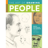 Art of Drawing People: Simple Techniques for Drawing Figures, Portraits, and Poses - Paperback