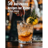 50 Bartending Recipes for Home - Paperback