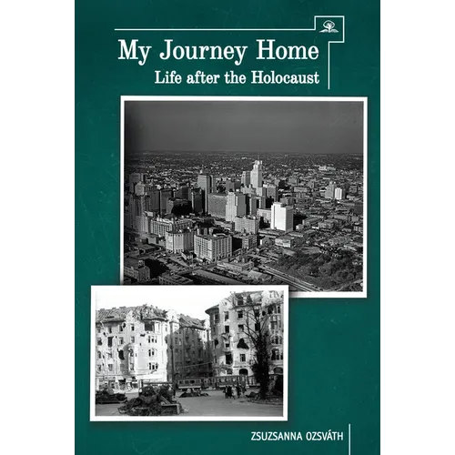 My Journey Home: Life After the Holocaust - Paperback