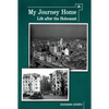 My Journey Home: Life After the Holocaust - Paperback
