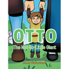 Otto: The Not-So-Little Giant - Hardcover