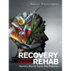 Recovery Despite Rehab: Recovery Beyond Twelve Step Programs - Paperback
