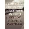 You Can Cross the Massacre on Foot - Paperback