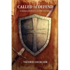 Called to Defend: An Apologetics Handbook for the Middle School Student - Paperback