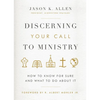 Discerning Your Call to Ministry: How to Know for Sure and What to Do about It - Hardcover