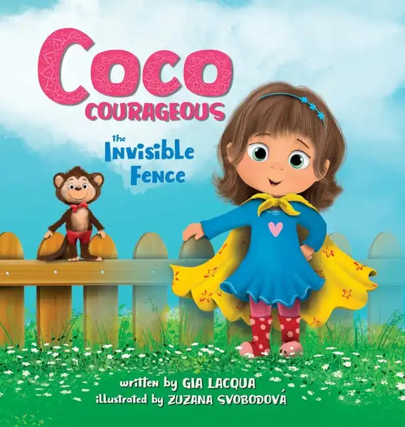 Coco Courageous: The Invisible Fence - Hardcover