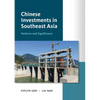 Chinese Investments in Southeast Asia: Patterns and Significance - Paperback
