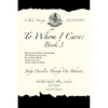 To Whom I Care: Book 3: Judge Ourselves Through Our Behavior - Paperback