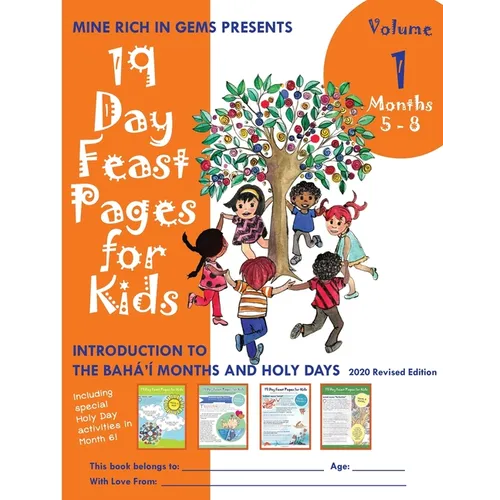19 Day Feast Pages for Kids Volume 1 / Book 2: Introduction to the Bahá'í Months and Holy Days (Months 5 - 8) - Paperback