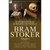 The Collected Supernatural and Weird Fiction of Bram Stoker: 4-Contains the Novel 'The Mystery of the Sea' and Three Short Stories to Chill the Blood - Paperback