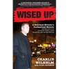 Wised Up: A Reformed Mobster's Confessional Memoir - Second Edition Updated With a New Chapter and More Photos - Paperback