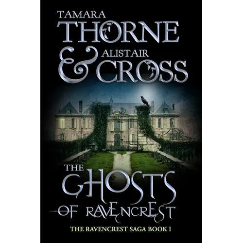 The Ghosts of Ravencrest: The Ravencrest Saga: Book One - Paperback