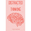 Distracted Thinking - Paperback