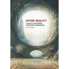 Hyper-Reality: The Art of Designing Impossible Experiences - Paperback