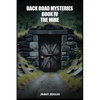 Back Road Mysteries Book IV: The Mine - Paperback