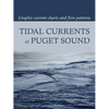 Tidal Currents of Puget Sound: Graphic Current Charts and Flow Patterns - Paperback