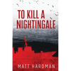 To Kill a Nightingale - Paperback