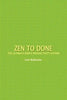 Zen to Done: The Ultimate Simple Productivity System - Paperback