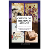 Origins of the Tarot: A Guidebook to the Ancestral Influences that Shaped the Tarot's Minor Arcana - Paperback