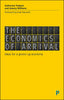 The Economics of Arrival: Ideas for a Grown-Up Economy - Paperback