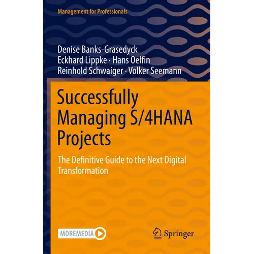Successfully Managing S/4hana Projects: The Definitive Guide to the Next Digital Transformation - Paperback