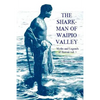 The Shark Man of Waipio Valley: Myths and Legends of Hawaii vol. 1 - Paperback