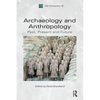 Archaeology and Anthropology: Past, Present and Future - Paperback