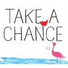 Take a Chance - Hardcover