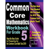 Common Core Mathematics Workbook For Grade 5: Step-By-Step Guide to Preparing for the Common Core Math Test 2019 - Paperback