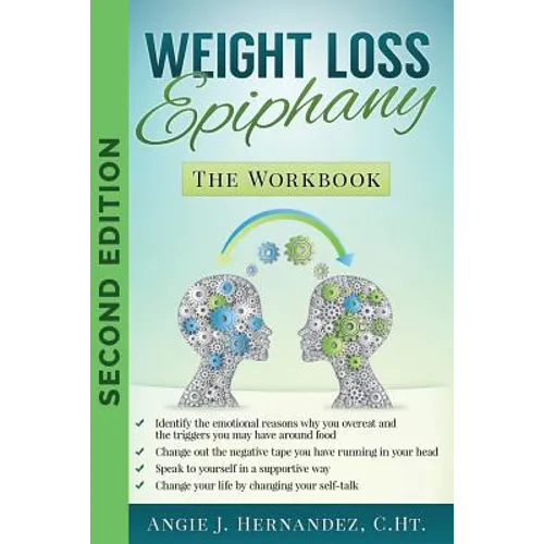 Weight Loss Epiphany: The Workbook: Second Edition - Paperback