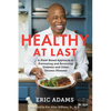 Healthy at Last: A Plant-Based Approach to Preventing and Reversing Diabetes and Other Chronic Illnesses - Paperback