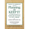 Planning To Keep It: An Explanation of Elder Law Planning for New Yorkers - Paperback