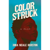 Color Struck - A Play;Including the Introductory Essay 'A Brief History of the Harlem Renaissance' - Paperback