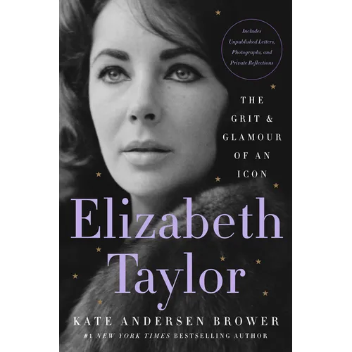 Elizabeth Taylor: The Grit & Glamour of an Icon - Hardcover