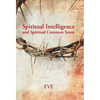 Spiritual Intelligence and Spiritual Common Sense - Hardcover