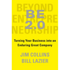 Be 2.0 (Beyond Entrepreneurship 2.0): Turning Your Business Into an Enduring Great Company - Hardcover
