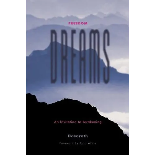 Freedom Dreams: An Invitation to Awakening - Paperback