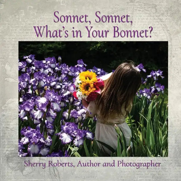 Sonnet, Sonnet, What's in Your Bonnet? - Paperback