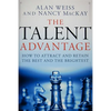 The Talent Advantage: How to Attract and Retain the Best and the Brightest - Hardcover