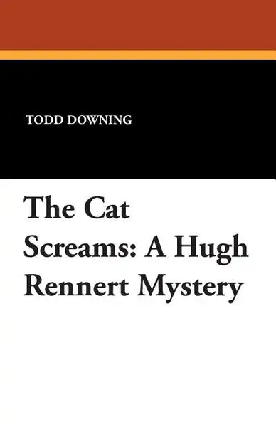 The Cat Screams: A Hugh Rennert Mystery - Paperback
