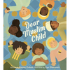 Dear Muslim Child - Hardcover