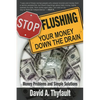 Stop Flushing Your Money Down the Drain - Paperback