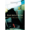 Black Gold of the Sun: Searching for Home in Africa and Beyond - Paperback
