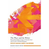 The Place and the Writer: International Intersections of Teacher Lore and Creative Writing Pedagogy - Paperback