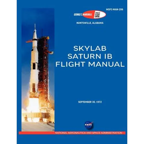Saturn Ib Flight Manual (Skylab Saturn 1b Rocket) - Paperback